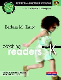 Cover image for Catching Readers, Grade K: Day-By-Day Small-Group Reading Interventions