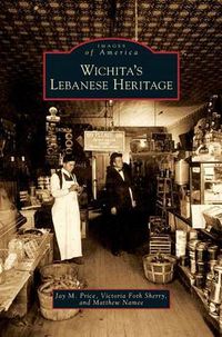 Cover image for Wichita's Lebanese Heritage