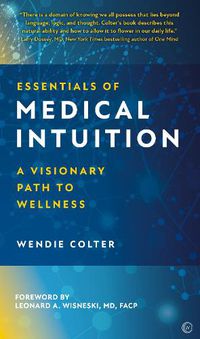Cover image for Essentials of Medical Intuition: A Visionary Path to Wellness