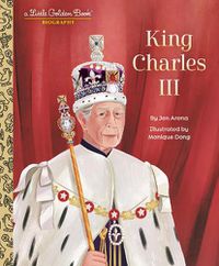 Cover image for King Charles III: A Little Golden Book Biography