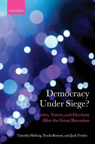 Cover image for Democracy Under Siege?: Parties, Voters, and Elections After the Great Recession