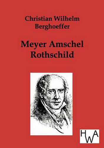 Cover image for Meyer Amschel Rothschild