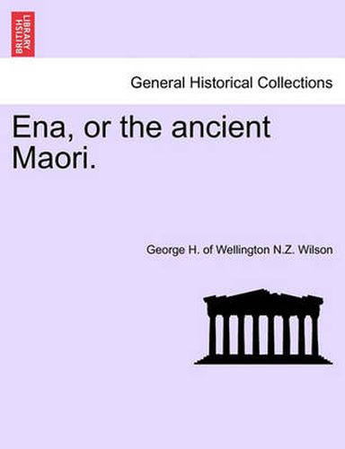 Cover image for Ena, or the Ancient Maori.