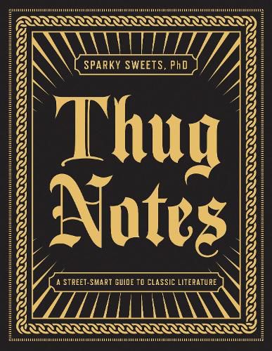 Cover image for Thug Notes: A Street-Smart Guide to Classic Literature