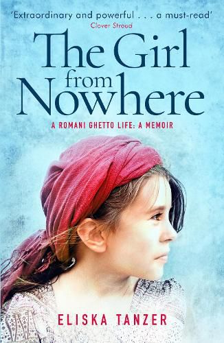 Cover image for The Girl from Nowhere: A Romani Ghetto Life