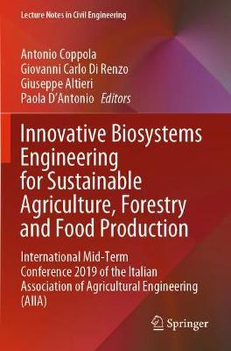 Cover image for Innovative Biosystems Engineering for Sustainable Agriculture, Forestry and Food Production: International Mid-Term Conference 2019 of the Italian Association of Agricultural Engineering (AIIA)