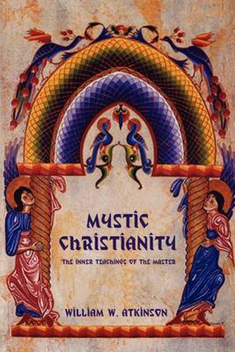 Mystic Christianity: The Inner Teachings of the Master