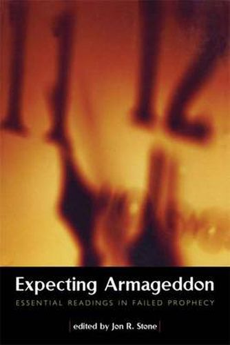 Expecting Armageddon: Essential Readings in Failed Prophecy