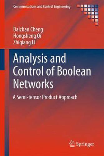 Cover image for Analysis and Control of Boolean Networks: A Semi-tensor Product Approach