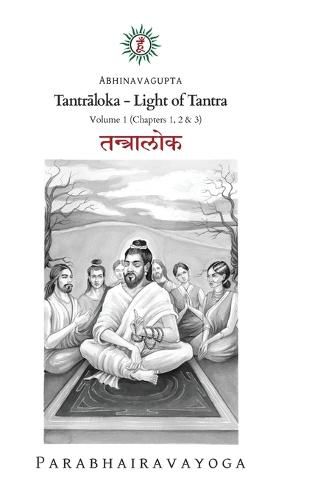 Cover image for Tantr&#257;loka: Light of Tantra - Volume 1