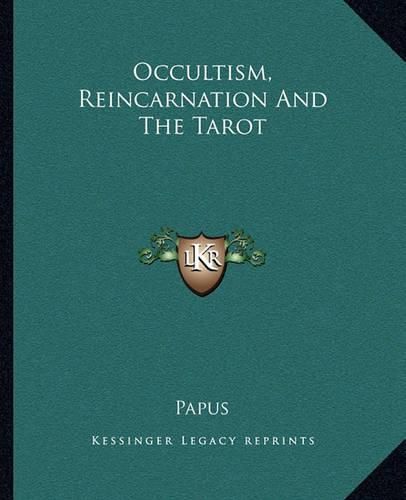 Occultism, Reincarnation and the Tarot