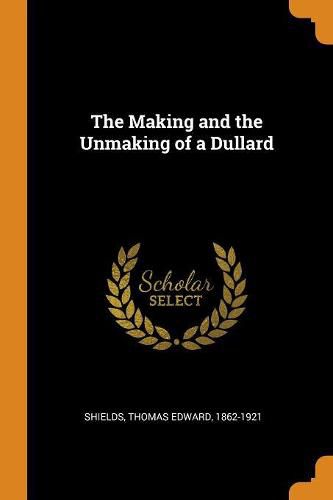 The Making and the Unmaking of a Dullard