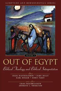 Cover image for Out of Egypt: Biblical Theology and Biblical Interpretation