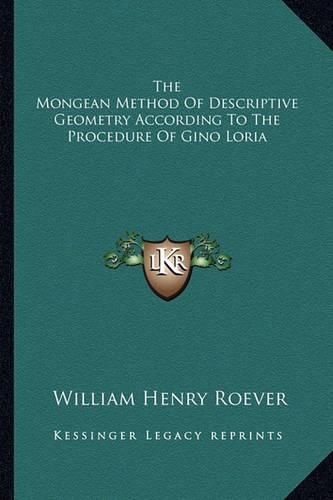 Cover image for The Mongean Method of Descriptive Geometry According to the Procedure of Gino Loria