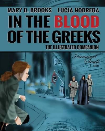 Cover image for In The Blood Of The Greeks: The Illustrated Companion