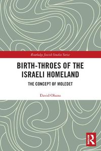 Cover image for Birth-Throes of the Israeli Homeland