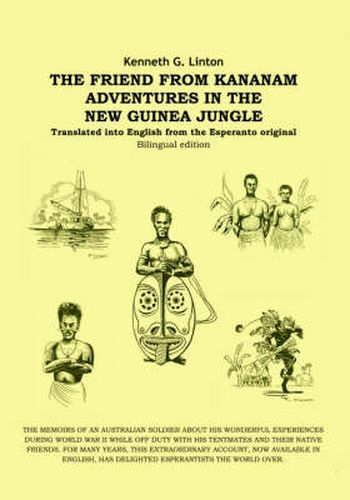 Cover image for The Friend From Kananam: Adventures In The New Guinea Jungle