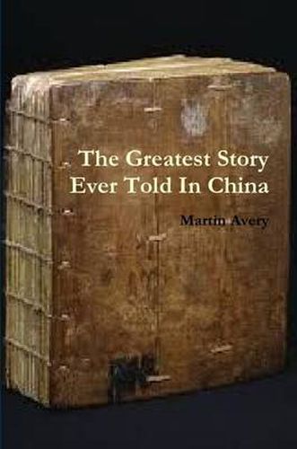 Cover image for The Greatest Story Ever Told in China