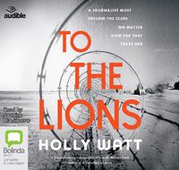 Cover image for To The Lions