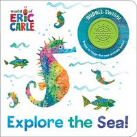 Cover image for World of Eric Carle: Explore the Sea! Sound Book