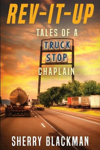 Cover image for REV-IT-UP, Tales of a Truck Stop Chaplain