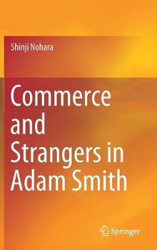 Cover image for Commerce and Strangers in Adam Smith