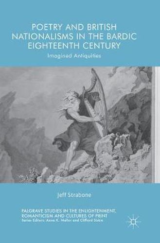 Cover image for Poetry and British Nationalisms in the Bardic Eighteenth Century: Imagined Antiquities