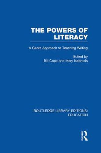 Cover image for The Powers of Literacy (RLE Edu I): A Genre Approach to Teaching Writing