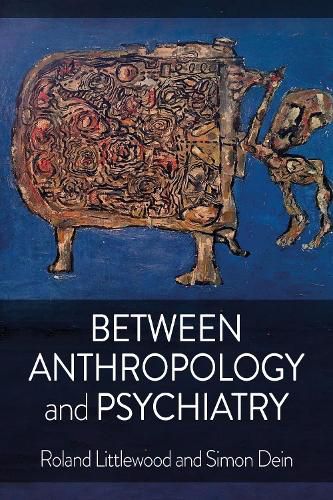 Cover image for Between Anthropology and Psychiatry