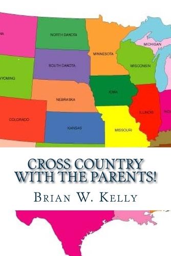 Cover image for Cross Country With The Parents!: Another great adventure with the Petru family--traveling across the USA