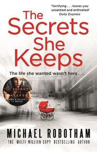 Cover image for The Secrets She Keeps: Now a major BBC series starring Laura Carmichael
