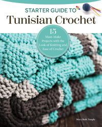 Cover image for Starter Guide to Tunisian Crochet