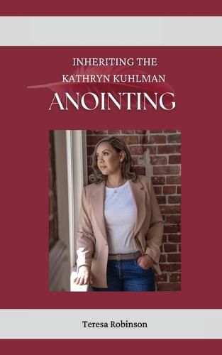 Cover image for Inheriting The Kathryn Kuhlman Anointing