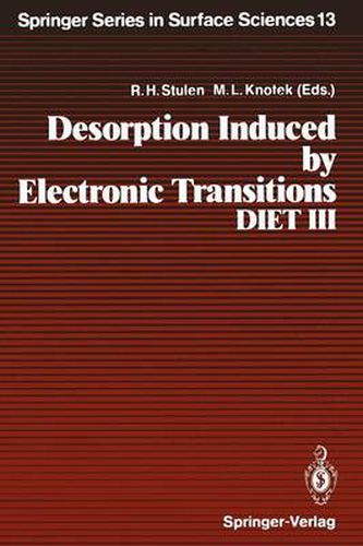 Cover image for Desorption Induced by Electronic Transitions, DIET III: Proceedings of the Third International Workshop, Shelter Island, New York, May 20-22, 1987