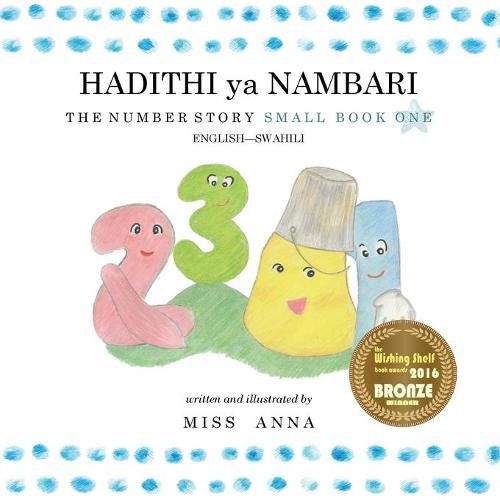 Cover image for The Number Story 1 HADITHI ya NAMBARI: Small Book One English-Swahili