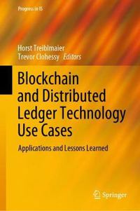 Cover image for Blockchain and Distributed Ledger Technology Use Cases: Applications and Lessons Learned