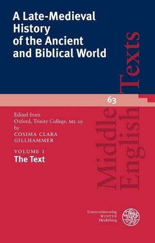 Cover image for A Late-Medieval History of the Ancient and Biblical World / Volume I: The Text
