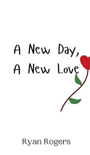 Cover image for A New Day, A New Love