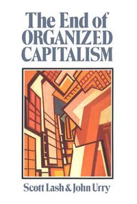 Cover image for The End of Organized Capitalism