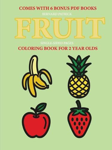 Cover image for Coloring Books for 2 Year Olds (Fruit)