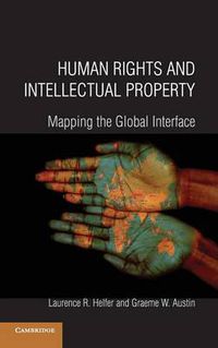 Cover image for Human Rights and Intellectual Property: Mapping the Global Interface