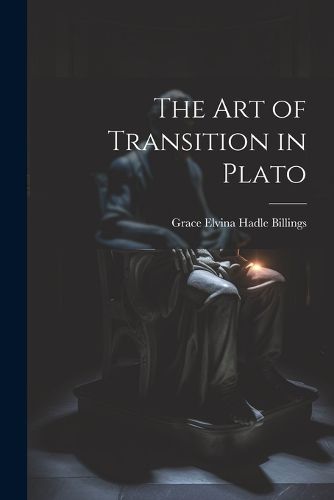 Cover image for The Art of Transition in Plato