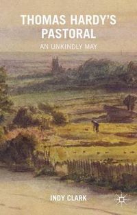 Cover image for Thomas Hardy's Pastoral: An Unkindly May