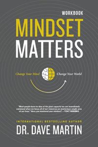 Cover image for Mindset Matters - Workbook: Change Your Mind, Change Your World