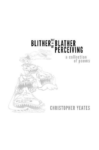 Cover image for The Blither-Blather of Perceiving