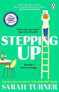 Cover image for Stepping Up: the joyful and emotional Sunday Times bestseller from the author of THE UNMUMSY MUM. Adored by readers
