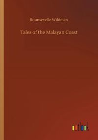 Cover image for Tales of the Malayan Coast