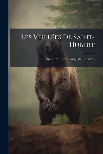 Cover image for Les Veilles de Saint-Hubert