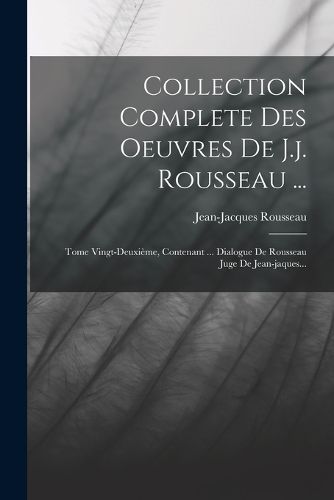 Cover image for Collection Complete Des Oeuvres De J.j. Rousseau ...