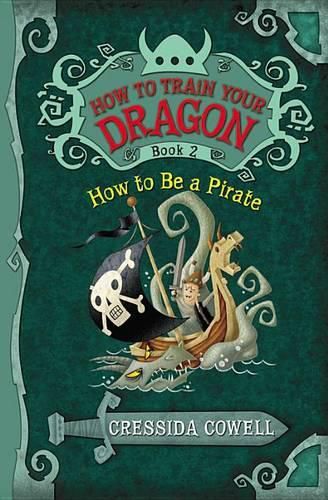 Cover image for How to Train Your Dragon: How to Be a Pirate